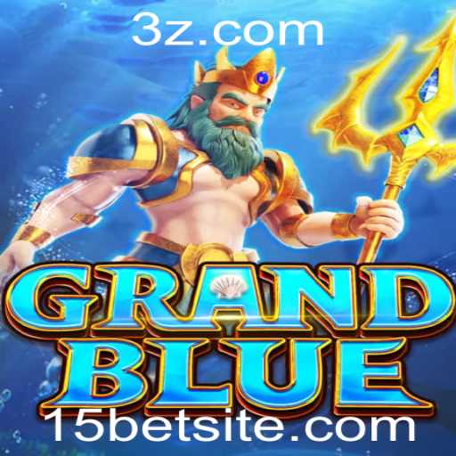 Descubra o Fascinante Universo de GRANDBLUE e as Estratégias com 15bet