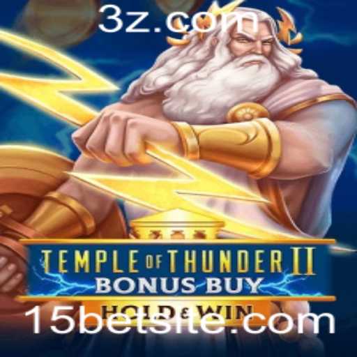 Explorando Temple of Thunder II Bonus Buy e a Estratégia 15bet